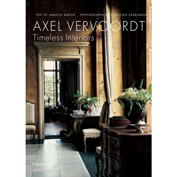 Axel Vervoordt, Timeless Interiors